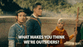 What Make You Think We'Re Outsiders Aang GIF - What Make You Think We'Re Outsiders Aang Katara GIFs