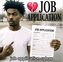 a man is holding a job application with a broken heart on it