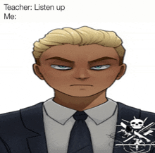 a man in a suit and tie with the words teacher listen up me