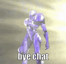 a purple robot with the words `` bye chat '' written on it .