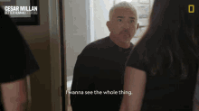 I Wanna See The Whole Thing Cesar Millan GIF - I Wanna See The Whole Thing Cesar Millan Cesar Millan Better Human Better Dog GIFs