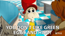 you dont like green eggs and ham sad offended disappointed upset