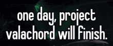 Project Valachord Valachord Will Finish GIF - Project Valachord Valachord Will Finish One Day Valachord GIFs