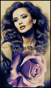 a picture of a woman with the words have a nice day