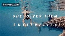 She Gives Them Butterflies.Gif GIF - She Gives Them Butterflies Dance Swiming GIFs