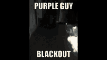 Purple Guy Bizarre Strike GIF - Purple Guy Bizarre Strike Black Out GIFs