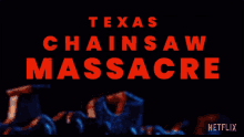 texas chainsaw massacre movie title film title intro netflix
