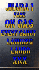 a sign that says juara fake ok gas event gabut laukong laubo xxx