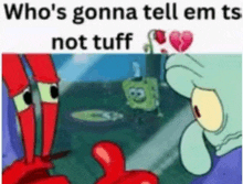 crab and squidward from spongebob squarepants are talking to each other in a cartoon .
