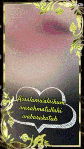 a picture frame with a heart shaped speech bubble that says assalamu'alaikum warahmatullahi wabarakatuh