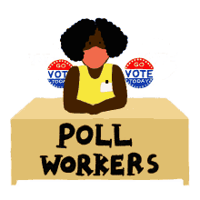 poll workers are heroes poll workers go vote vote today polls