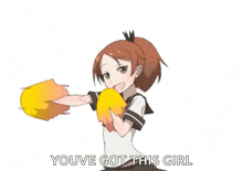 a girl in a school uniform is cheering with the words " you 've got this girl " above her