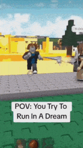 a screenshot of a video game with the words " you try to run in a dream "