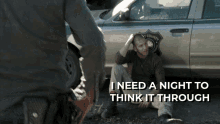 I Need A Night To Think It Through Let Me Think GIF