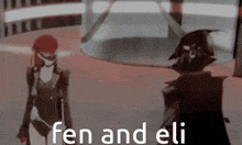 Fen Eli GIF - Fen Eli Akechi GIFs