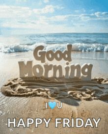 a picture of a beach with the words good morning i love you happy friday