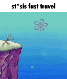 a cartoon of squidward jumping off a cliff with the words st * sis fast travel