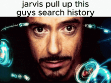 Jarvis Jarvis Pull Up This Guys Search History GIF - Jarvis Jarvis Pull Up This Guys Search History GIFs