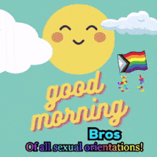 a poster that says " good morning bros " on it