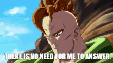 Answer Android16 GIF - Answer Android16 There Is No Need For Me To Answer GIFs