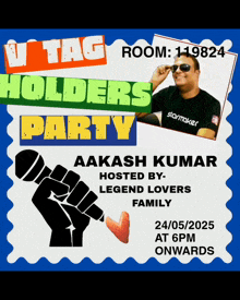a poster for a tag holders party with aakash kumar