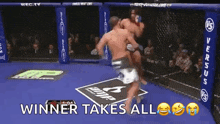 two men are fighting in a boxing ring with the words winner takes all