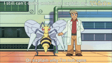 a cartoon of a man standing next to a bee with the caption i still can t quite contain
