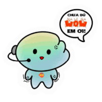 a cartoon character with a speech bubble saying wow em oi