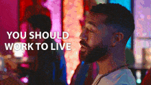 You Should Work To Live Not Live To Work Khalil GIF - You Should Work To Live Not Live To Work Khalil Tone Bell GIFs