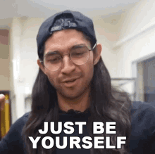 Just Be Yourself Wil Dasovich GIF - Just Be Yourself Wil Dasovich Wil Dasovich Vlogs GIFs