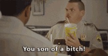 Super Troopers Son Of A Bitch GIF - Super Troopers Son Of A Bitch GIFs