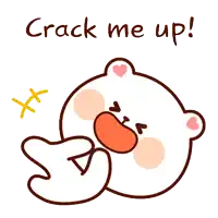 a cartoon bear giving a thumbs up with the words crack me up written below it