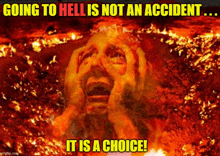 a picture of a person in hell with the caption going to hell is not an accident