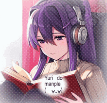 a girl wearing headphones is reading a book and the words yuri do manple are above her head