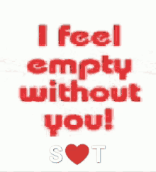I Feel Empty Without You GIF - I Feel Empty Without You GIFs