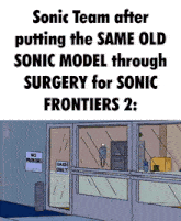 sonic team after putting the same old sonic model through surgery for sonic frontiers 2 ..