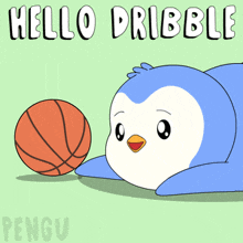 a penguin laying next to a basketball with the words hello dribble written on the bottom
