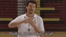 Kenny Powers Dollar Dollar Bills Yall GIF - Kenny Powers Dollar Dollar Bills Yall GIFs