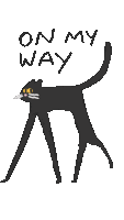 a drawing of a cat with the words " on my way " written above it