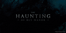 The Haunting Of Bly Manor 2020 GIF - The Haunting Of Bly Manor 2020 Horror GIFs