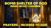 a poster that says bomb shelter of god inner secret chamber prayers - incense to god