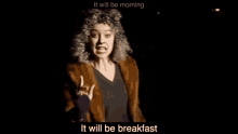 It Will Be Breakfast Breakfast GIF - It Will Be Breakfast Breakfast Malinda GIFs