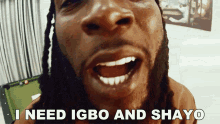 I Need Igbo And Shayo Burna Boy GIF - I Need Igbo And Shayo Burna Boy Last Last Song GIFs