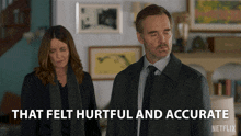 a man and a woman standing next to each other with the words that felt hurtful and accurate written on the bottom