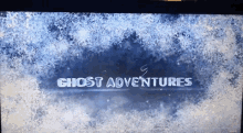 intro winter ghost adventures