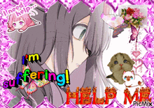 a picture of a girl with the words " i 'm suffering ! help me "