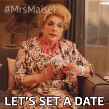 Lets Set A Date Shirley Maisel GIF - Lets Set A Date Shirley Maisel The Marvelous Mrs Maisel GIFs
