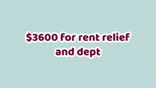 a sign that says $ 3600 for rent relief and dept on it