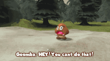 Smg4 Goomba GIF - Smg4 Goomba Hey You Cant Do That GIFs