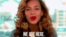 We Are Here GIF - Beyonce We Are Here GIFs